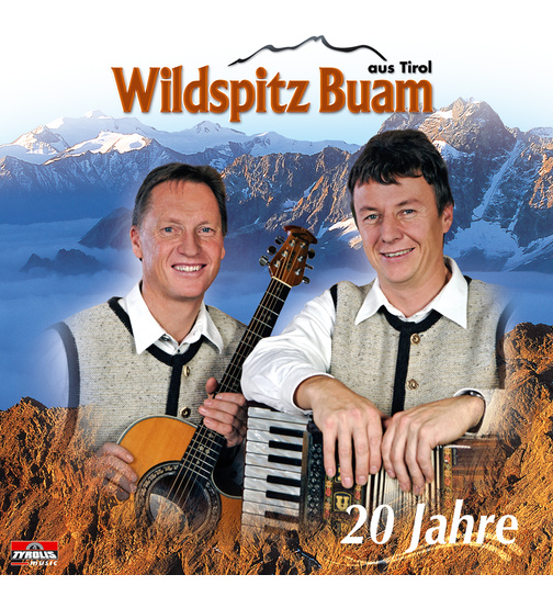Wildspitz Buam aus Tirol - 20 Jahre
