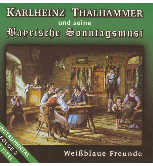 Thalhammer Karlheinz und seine Bayrische Sonntagsmusi - Weiblaue Freunde Folge 2 (Instrumental)