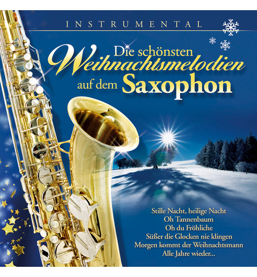 Die schnsten Weihnachtsmelodien auf dem Saxophon (Instrumental)