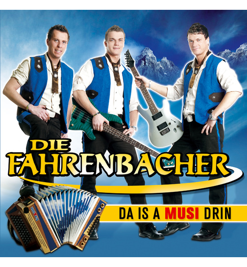 Die Fahrenbacher - Da is a Musi drin